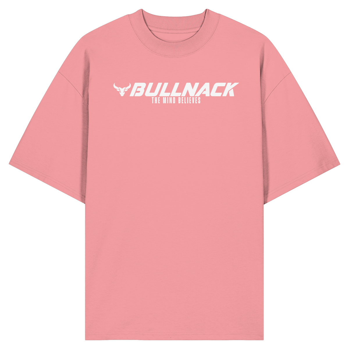 BULLNACK Oversized Shirt - The Mind Believes in pink joy