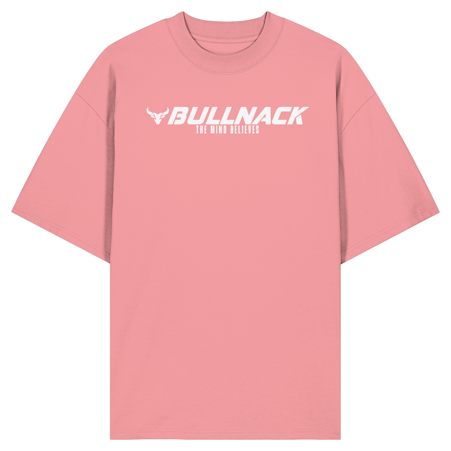 BULLNACK Oversized Shirt - The Mind Believes in pink joy - Organic Oversize Shirt